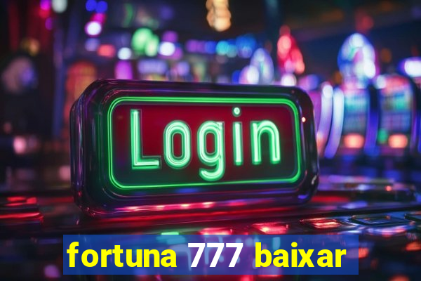 fortuna 777 baixar